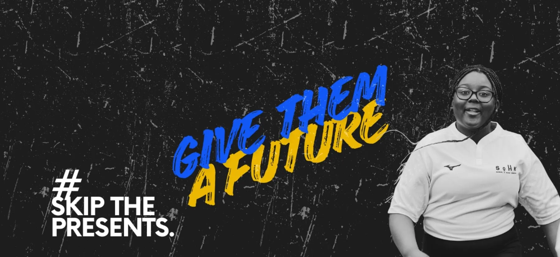 Skip The Presents – Give Them a Future